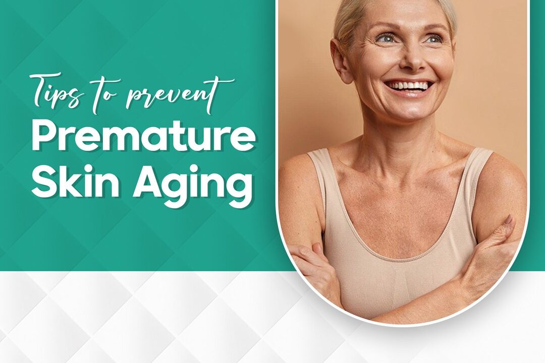 Tips to prevent premature skin aging