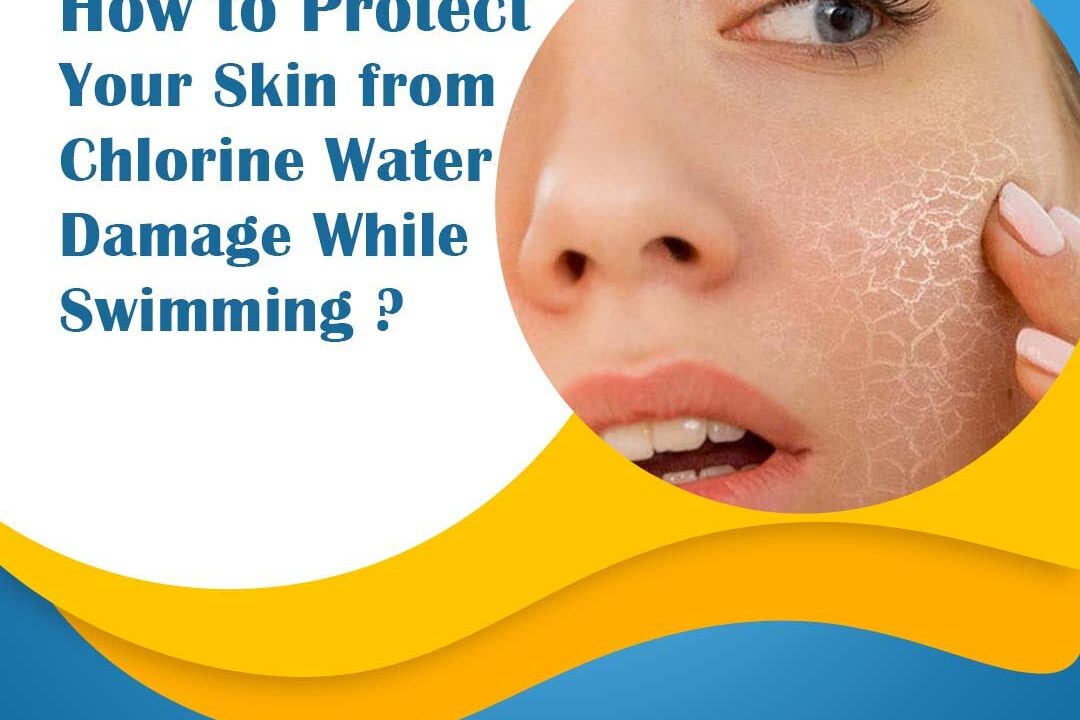 Protect Your Skin from Chlorine Water Damage while Swimming