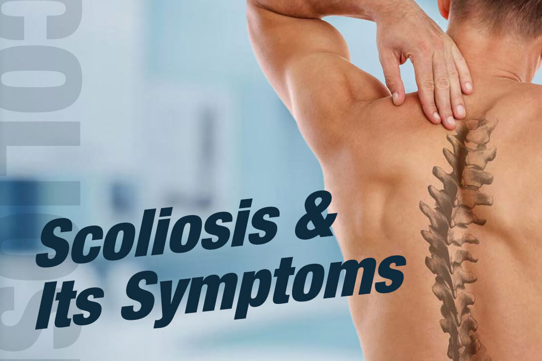 Scoliosis & Its Symptoms